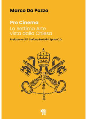 Pro Cinema. La Settima Arte vista dalla Chiesa